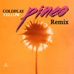 Coldplay - Yellow (PINEO Remix)