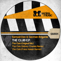 Samuel Dan & German Brigante - The Club (Sidney Charles Remix) |SERIES MUSIC|