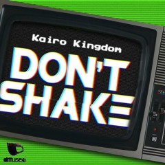 Kairo Kingdom - Don't Shake