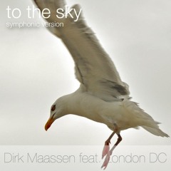 Dirk Maassen (feat. London-DC) -To the sky (Symphonic version)