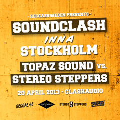 Stereo Steppers vs. Topaz Sound - Soundclash Inna Stockholm