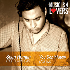 Sean Roman - You Don't Know (702 Edit) FREE DOWNLOAD