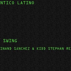 Romantico Latino - Niña Swing (Ferdinand Sanchez & Kidd Stephan Private Remix) **FREE DOWNLOAD**