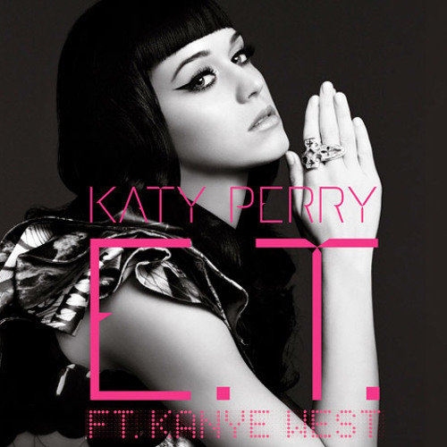 Katy Perry - E.T. (Futuristic Lover) (PJ Makina Bootleg) (Free Download)