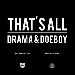 Drama - Thats All feat. Doe Boy (Prod by- Dre$ki)