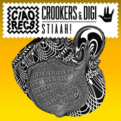 Crookers & Digi - Stiaah