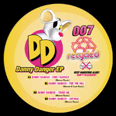 [REC007] Trust Me (Weaver Mix) - Danny Danger