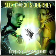 Ecotek & James Egbert - Alex & Vicki's Journey (Original Mix)
