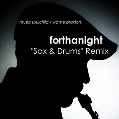 forthanight (Sax & Drums Remix)