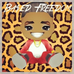 BASED FREEDOMS, VERSACE BLESSINGS