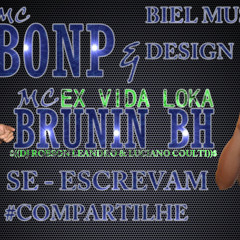 Mc s Bonp e Brunin - Ex Vida Louca CARIMBADA (Dj RobsonLeandro e LucianoCoulti)