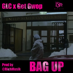 GLC x Get Gwop - Bag Up (Prod by @RichMuzik)