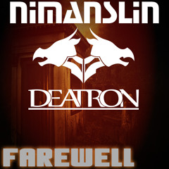 Nimanslin & Deatron - Farewell