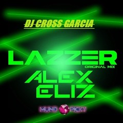 Alex Eliz - Lazzer (Dj Cross Garcia Circuit  Abril  2013)