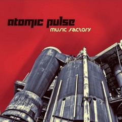 Atomic Pulse - Music Factory (Complex rmx)
