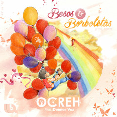 Ocreh - Besos y Borboletas (ft. Denner Vox) Prod Matz