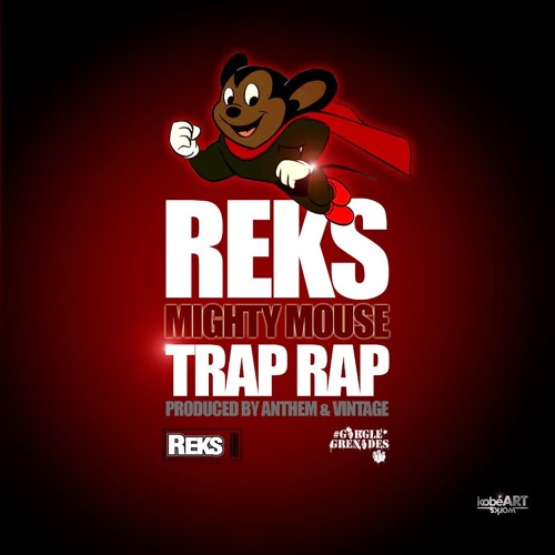 Reks – Mighty Mouse Trap Rap