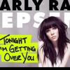 Tonight Im Getting Over You-Carly Rae Jepsen