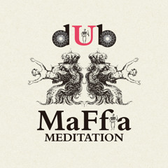 dUb maFfia - Meditation [WAKYO RECORDS, 5/15 Release]