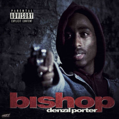 Denzil Porter- Bishop (Produced By CLAWS)