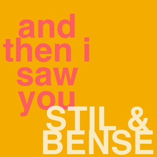 Stil & Bense - And Then I Saw You [ Free Download ]