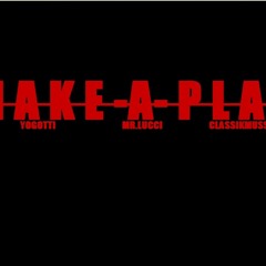 MAKE A PLAY feat. ClassikMussik, YoGotti, & Mr.Lucci