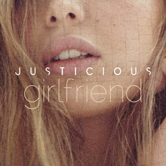 Justicious - Girlfriend