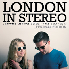 London In Stereo // May 2013