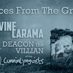 Voices From The Grave f. Deacon The Villian