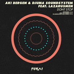 Aki Bergen & Djuma Soundsystem feat Lazarusman - Don't stop (snippet)