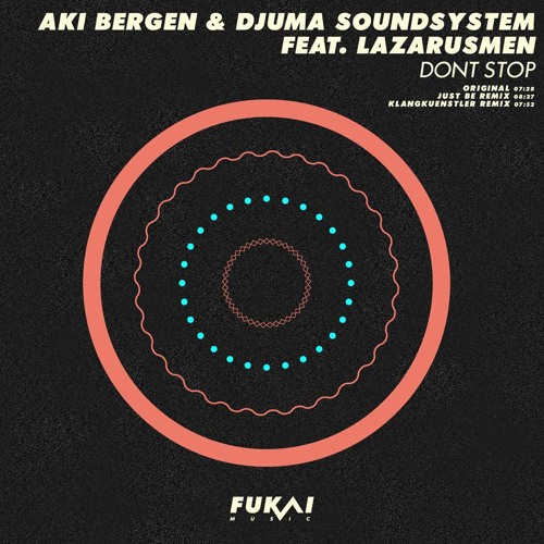 Aki Bergen & Djuma Soundsystem feat Lazarusman - Don't stop (snippet)