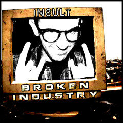 Insult - Broken Industry vol.2 (Promo Mix April 2013)
