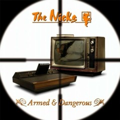 04 The Nicks - Run Away - Armed & Dangerous