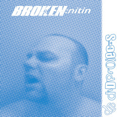 Broken Nitin