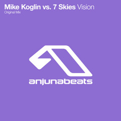 Mike Koglin vs. 7 Skies - Vision (Fic Edit)