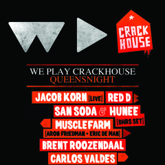 WE PLAY CRACKHOUSE - QUEENSNIGHT // Luistermix by San Soda