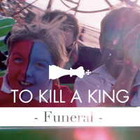 To Kill A King - Funeral (Tyde Remix)