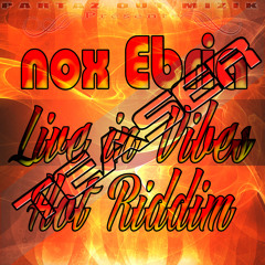 Teaser - Nox Ebria - Live in Vibes - Hot Riddim
