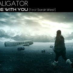 Aligator feat. Sarah West - Be With You (Kiholm Remix)