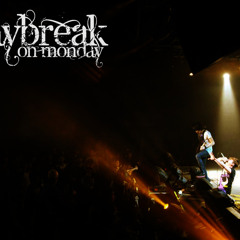 Daybreak On Monday - 一丘之貉