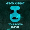 Mark Knight - Your Love (Original Club Mix)