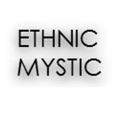Ethnic & Mystic