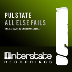 Pulstate - All Else Fails (Rafael Osmo & Morttagua Remix)