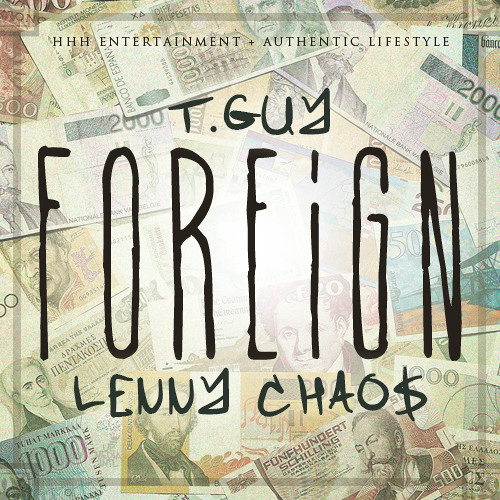 (CLEAN) Foreign - Lenny Chao$ ft. T.Guy