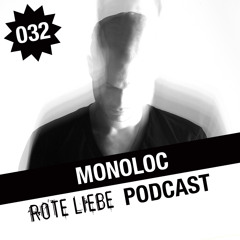 Rote Liebe Podcast 032 / Monoloc