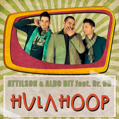 Attilson & Aldo Bit feat Dr. DD - Hula Hoop (Christopher Vitale Remix)