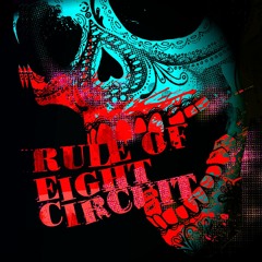 Rule of Eight  - Circuit (PrototypeRaptor Remix)[FREE DL]