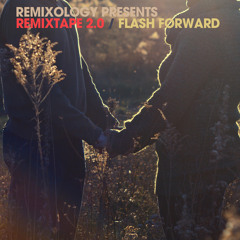 Remixtape 2.0 - Flash Forward