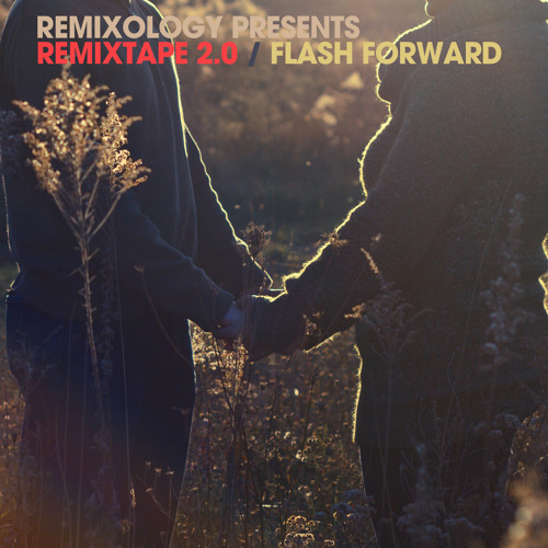 Remixtape 2.0 - Flash Forward