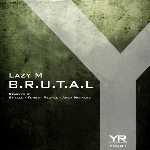 Lazy M - B.R.U.T.A.L. (Snello Remix)